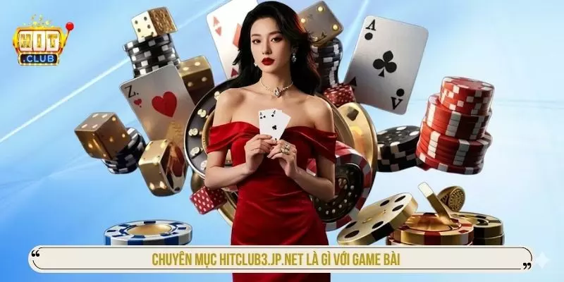 Giới Thiệu HITCLUB – Thiên Đường Giải Trí Đẳng Cấp Số 1 Chuyên mục game bài trên hitclub4.it